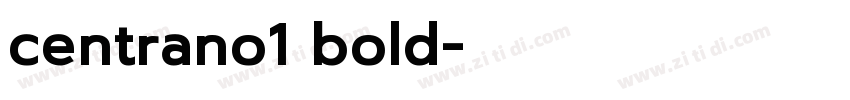 centrano1 bold字体转换